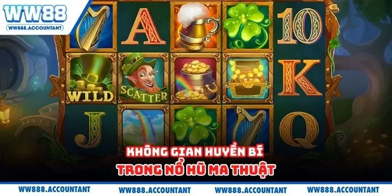 Không gian huyền bí trong nổ hũ ma thuật