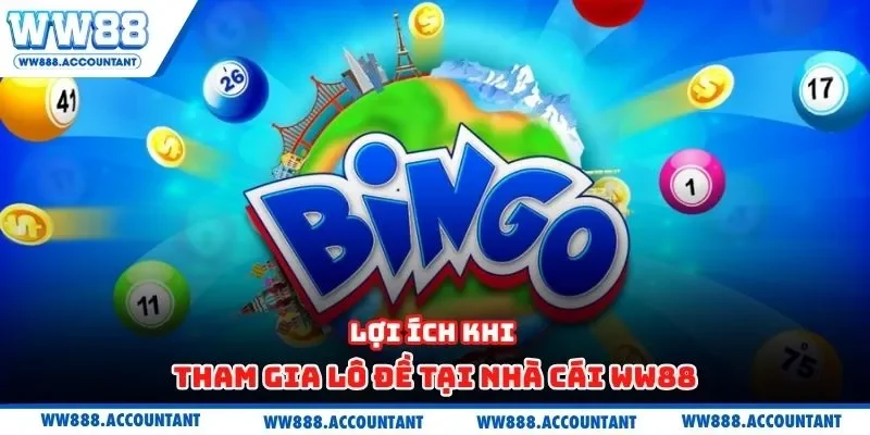 Lợi ích khi tham gia lô đề tại nhà cái WW88